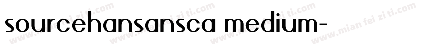 sourcehansansca medium字体转换